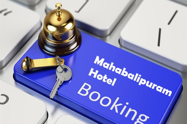 Mahabalipuram Hotel Booking