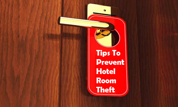 21 Proven Ways To Prevent Hotel Room Theft